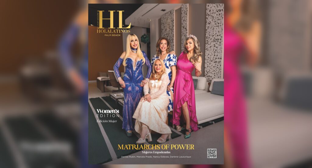 Matriarchs of Power Women's Edition cover with Denise Rubin, Marcela Prado, Nancy Esteves and Dariene Lauzurique
